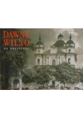 Dawne Wilno na pocztówkach