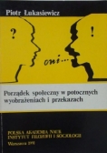 Porządek społeczny w potocznych wyobrażeniach i przekazach