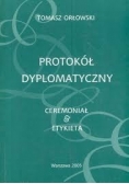 Protokół dyplomatyczny  ceremoniał  & etykieta