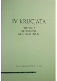 IV Krucjata Historia reperkusje konsekwencje