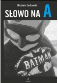 Słowo na A
