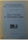 Rola Ptactwa w Gospodarce leśnej 1947r