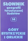 Słownik geografii turystycznej Sudetów 14. Góry Bystrzyckie i Orlickie.