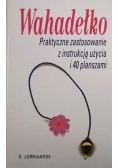 Wahadełko Praktyczne zastosowanie z instrukcją  użycia i 40 planszami