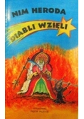 Nim Heroda diabli wzięli