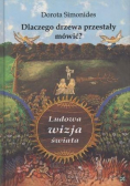 Dlaczego drzewa przestały mówić