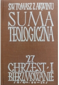 Summa Teologiczna 27. Sakramenty w ogóle chrzest bierzmowanie