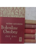 Bolesław Chrobry puszcza/ Rozdroża I i II/  Szło nowe/ Złe dni I i II