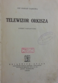 Telewizor orkisza, 1929r.