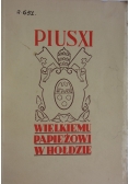 Pius XI Wielkiemu Papieżowi w hołdzie, 1939 r.