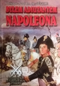 Byłem adiutantem Napoleona