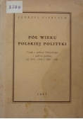 Pół wieku polskiej polityki. 1947 r.