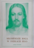 Miłosierdzie Boga w dziełach Jego  Tom IV
