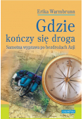 Gdzie kończy się droga samotna wyprawa po bezdrożach Azji