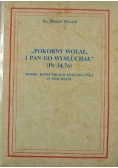 Pokorny wołał i Pan go wysłuchał