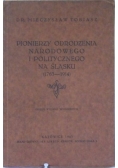 Pionierzy odrodzenia narodowego i politycznego na śląsku (1769-1914), 1945 r.