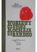 Kobiety które kochają za bardzo