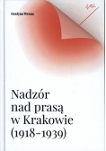Nadzór nad prasą w Krakowie 1918  1939