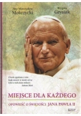 Miejsce dla każdego opowieści o Świętości Jana Pawła II