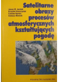 Satelitarne obrazy procesów atmosferycznych kształtujących pogodę