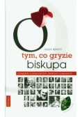 O tym, co gryzie biskupa