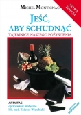Jeść aby schudnąć tajemnice naszego pożywienia