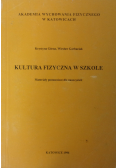 Kultura fizyczna w szkole Materiały pomocnicze dla nauczycieli