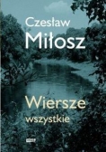Wiersze wszystkie - Cz. Miłosz