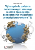 Wykorzystanie podejścia memoriałowego i kasowego w ocenie operacyjnego bezpieczeństwa finansowego przedsiębiorstwa