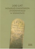 200 lat Nowego Cmentarza Żydowskiego w Krakowie