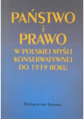 Państwo i prawo w polskiej  myśli konserwatywnej do 1939 roku