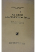 Na drogę akademickiego życia