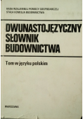 Dwunastojęzyczny Słownik Budownictwa  tom w języku polskim