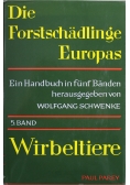 Die Forstschadlinge Europas Wirbeltiere