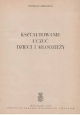 Kształtowanie uczuć dzieci i młodzieży