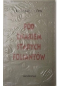 Pod znakiem starych foliantów