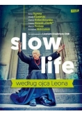 Slow life według ojca Leona