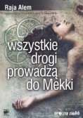 Wszystkie drogi prowadzą do Mekki