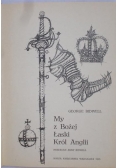 My z Bożej Łaski Król Anglii