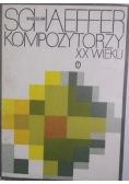Kompozytorzy XX wieku, Tom I