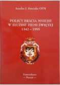 Polscy bracia mniejsi w służbie Ziemi Świętej 1342-1995