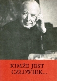Kimże jest człowiek...
