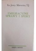 Emigracyjne sprawy i spory