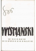 Wyspiański w oczach współczesnych, tom I