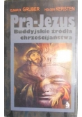 Pra Jezus Buddyjskie źródła chrześcijaństwa