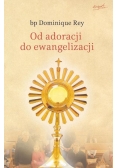 Od adoracji do ewangelizacji