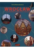 Wrocław. Przewodnik dla dużych i małych