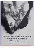 W złowieszczych murach Wronek i Rawicza lat 1945-1956
