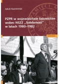 PZPR w województwie katowickim wobec NSZZ "Solidarność" w latach 1980-1982