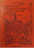 Społeczności małomiasteczkowe w województwie kieleckim 1918 1939 + autograf Renza